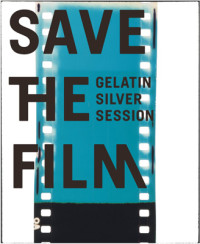 The 3rd Gelatin Silver Session 2008 <br>- Save The Film